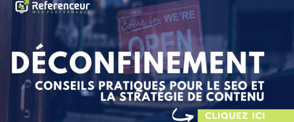 Déconfinement: conseils pratiques pour le SEO et la stratégie de contenu